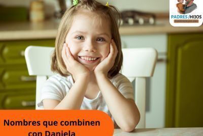 Nombres que combinen con Daniela: Encuentra el complemento perfecto para tu bebé