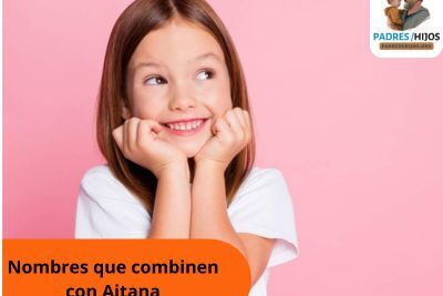 Nombres que combinen con Aitana: Encuentra el nombre perfecto para tu bebé